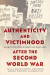 Authenticity and Victimhood after the Second World War -- Bok 9781487528218