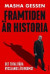 Framtiden är historia : det totalitära Rysslands återkomst -- Bok 9789173378291