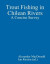 Trout Fishing in Chilean Rivers: A Concise Survey -- Bok 9780359005178