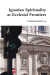Ignatian Spirituality at Ecclesial Frontiers -- Bok 9781105868962