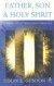 Father, Son and Holy Spirit -- Bok 9780567089823