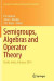 Semigroups, Algebras and Operator Theory -- Bok 9788132229834