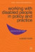 Working with Disabled People in Policy and Practice -- Bok 9780230580787