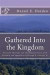 Gathered Into the Kingdom: Preterist Theology, Expectations, and 1 Thessalonians 4:17: An Examination of Eschatology with a View on the Preterist -- Bok 9781484953501