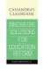 Cassandra's Classroom Innovative Solutions for Education Reform -- Bok 9781477252987