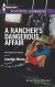 Rancher's Dangerous Affair -- Bok 9781460303955