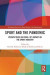 Sport and the Pandemic -- Bok 9781000224719