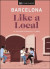 Barcelona Like a Local -- Bok 9780241613924