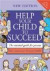 Help Your Child to Succeed -- Bok 9781855394599