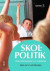 Skolpolitik : från riksdagshus till klassrum -- Bok 9789147127771