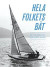 Hela folkets båt : hur två av världens mest kända segelbåtar skapades -- Bok 9789186687564
