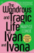 Wondrous and Tragic Life of Ivan and Ivana -- Bok 9781642860771