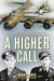 Higher Call -- Bok 9781101618950