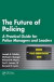 The Future of Policing -- Bok 9781439837955