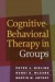 Cognitive-Behavioral Therapy in Groups -- Bok 9781606234044