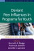 Deviant Peer Influences in Programs for Youth -- Bok 9781593855871