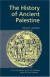 The History of Ancient Palestine from the Palaeolithic Period to Alexander's Conquest -- Bok 9780800627706