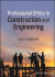Professional Ethics in Construction and Engineering -- Bok 9781119828822