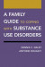 Family Guide to Coping with Substance Use Disorders -- Bok 9780190926656