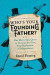 Who's Your Founding Father?: One Man's Epic Quest to Uncover the First, True Declaration of Independence -- Bok 9780306828775