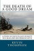 The Death of a Good Dream: A story of God's jealous pursuit of a man and his crisis of faith -- Bok 9780615697192