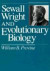 Sewall Wright and Evolutionary Biology -- Bok 9780226684734