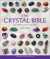 The Crystal Bible: A Definitive Guide to Crystals -- Bok 9781582972404