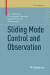 Sliding Mode Control and Observation -- Bok 9781489991225