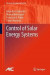 Control of Solar Energy Systems -- Bok 9781447161714