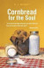 Cornbread for the Soul -- Bok 9781449760106