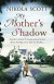 My Mother's Shadow: The gripping novel about a mother's shocking secret that changed everything -- Bok 9781472241160