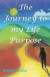 The Journey to my Life Purpose -- Bok 9780994540447