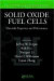 Solid Oxide Fuel Cells -- Bok 9781420088830