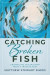 Catching Broken Fish -- Bok 9781646452927