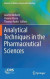 Analytical Techniques in the Pharmaceutical Sciences -- Bok 9781493940271