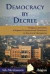 Democracy by Decree - Prospects and Limits of Imposed Consociational Democracy in Bosnia and Herzegovina -- Bok 9783838207926