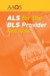 ALS For The BLS Provider Field Guide -- Bok 9780763751715