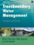 Transboundary Water Management -- Bok 9781849711388