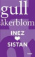 Inez (hjärta) Sistan -- Bok 9789148000745