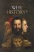 Why History? -- Bok 9780192602336