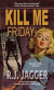 Kill Me Friday -- Bok 9781937888619