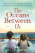 The Oceans Between Us -- Bok 9781472257963