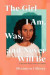 The Girl I Am, Was, and Never Will Be -- Bok 9780593112014