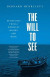 The Will to See -- Bok 9780300268102