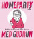 Homeparty med Gudrun -- Bok 9789173437424