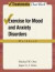 Exercise for Mood and Anxiety Disorders -- Bok 9780195382266