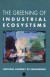Greening of Industrial Ecosystems -- Bok 9780309585804