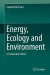 Energy, Ecology and Environment -- Bok 9789819939961