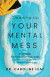 Cleaning Up Your Mental Mess -- Bok 9781493424016