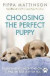 Choosing the Perfect Puppy -- Bok 9781785034374